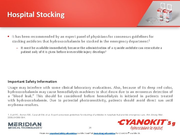 Hospital Stocking • It has been recommended by an expert panel of physicians for