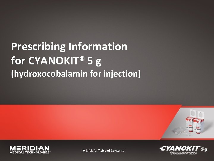Prescribing Information for CYANOKIT® 5 g (hydroxocobalamin for injection) ►Click for Table of Contents