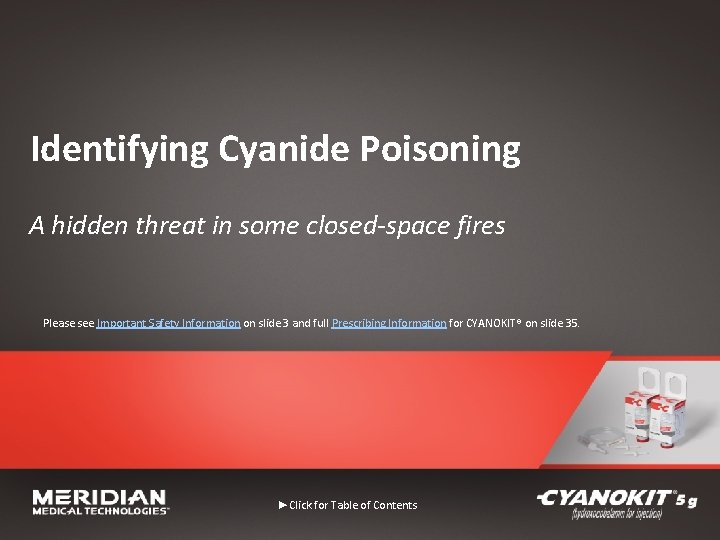 Identifying Cyanide Poisoning A hidden threat in some closed-space fires Please see Important Safety