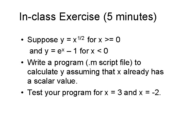 In-class Exercise (5 minutes) • Suppose y = x 1/2 for x >= 0