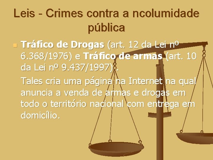 Leis - Crimes contra a ncolumidade pública n Tráfico de Drogas (art. 12 da