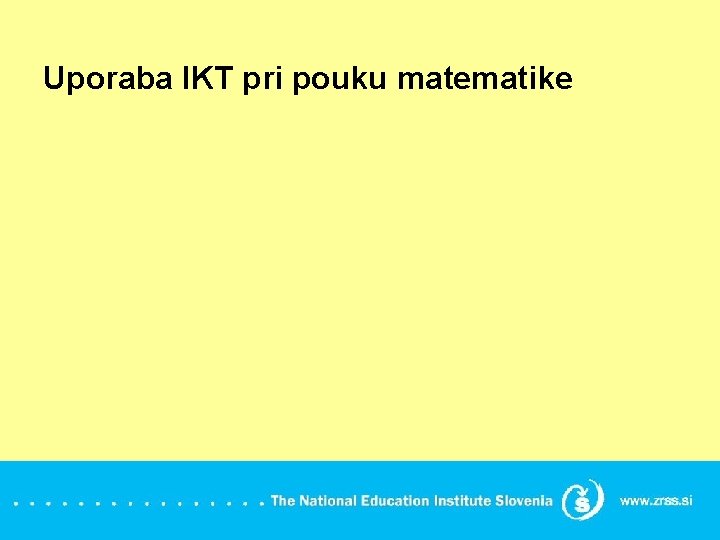 Uporaba IKT pri pouku matematike 