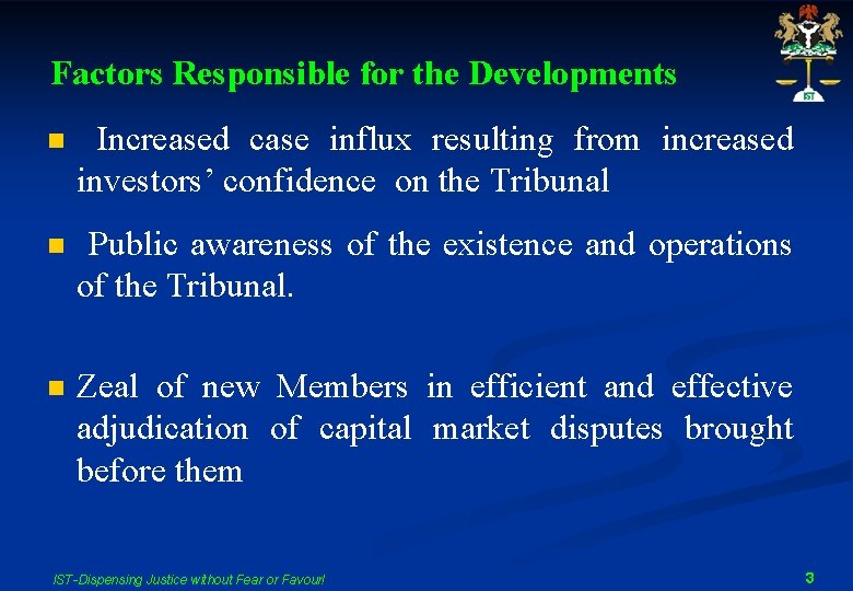 Factors Responsible for the Developments n Increased case influx resulting from increased investors’ confidence