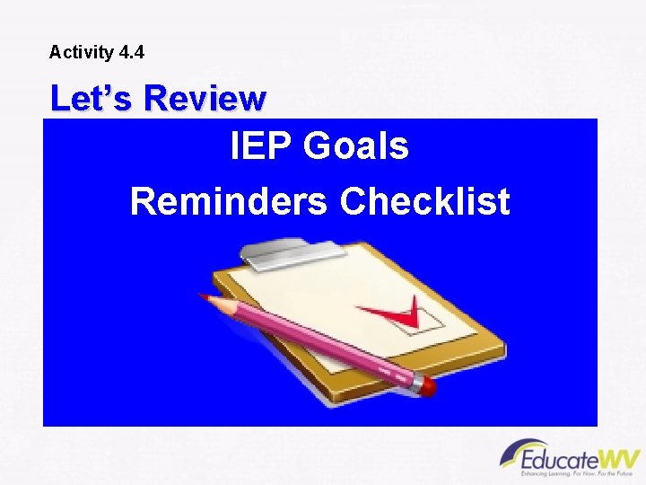 Activity 4. 4 Let’s Review IEP Goals Reminders Checklist 