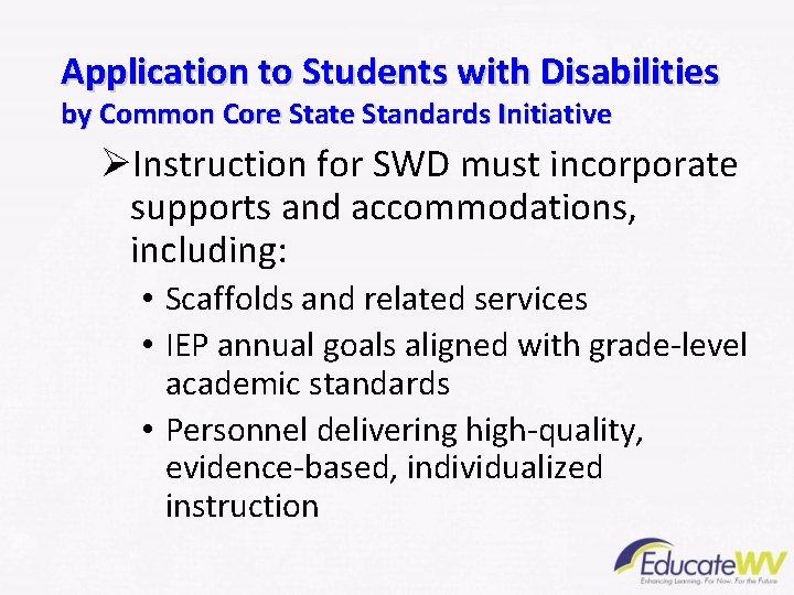 Application to Students with Disabilities by Common Core State Standards Initiative ØInstruction for SWD