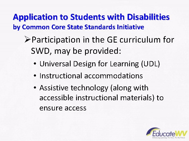 Application to Students with Disabilities by Common Core State Standards Initiative ØParticipation in the