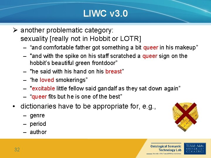 LIWC v 3. 0 Ø another problematic category: sexuality [really not in Hobbit or