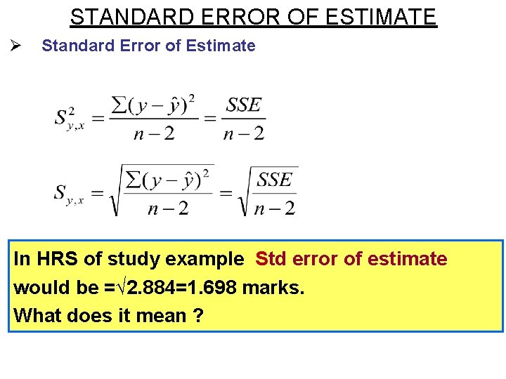 STANDARD ERROR OF ESTIMATE Ø Standard Error of Estimate In HRS of study example