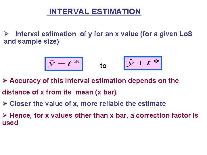 INTERVAL ESTIMATION Ø Interval estimation of y for an x value (for a given