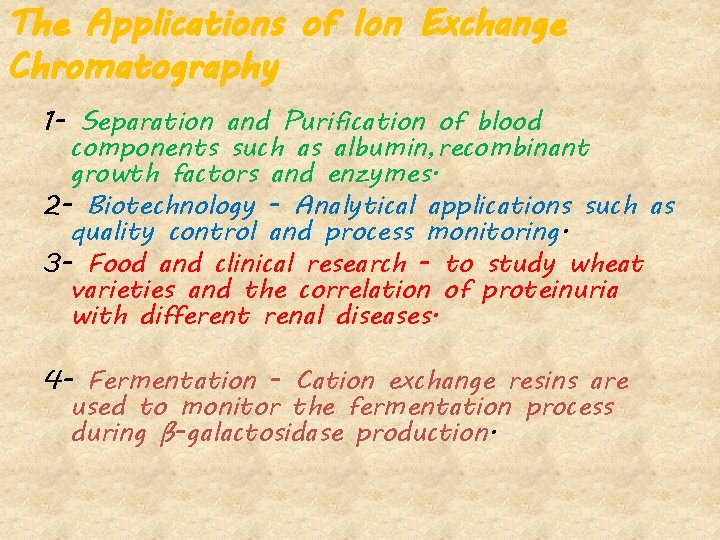 The Applications of Ion Exchange Chromatography 1 - Separation and Purification of blood components