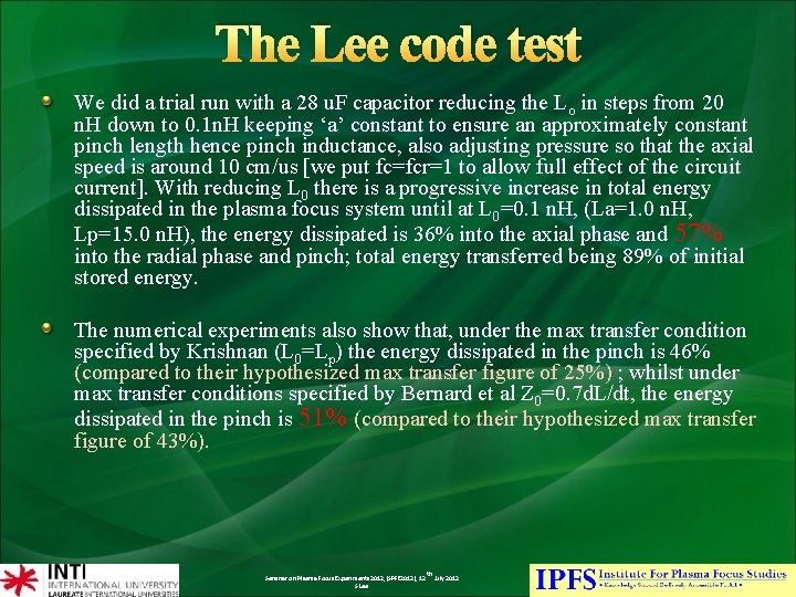 The Lee code test We did a trial run with a 28 u. F