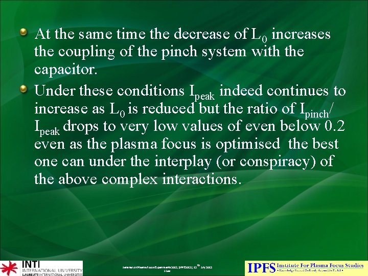 At the same time the decrease of L 0 increases the coupling of the