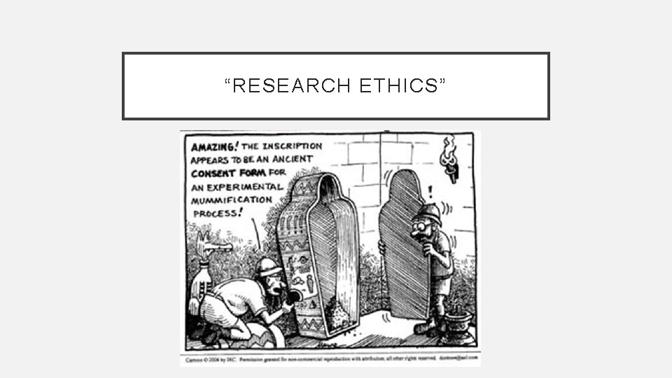 “RESEARCH ETHICS” 