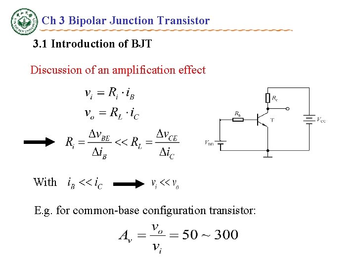 Ch 3 Bipolar Junction Transistor 3. 1 Introduction of BJT Discussion of an amplification