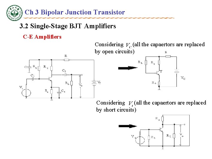 Ch 3 Bipolar Junction Transistor 3. 2 Single-Stage BJT Amplifiers C-E Amplifiers Considering (all
