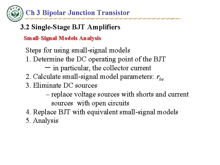Ch 3 Bipolar Junction Transistor 3. 2 Single-Stage BJT Amplifiers Small-Signal Models Analysis Steps