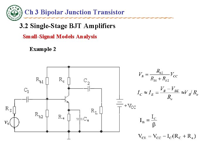Ch 3 Bipolar Junction Transistor 3. 2 Single-Stage BJT Amplifiers Small-Signal Models Analysis Example