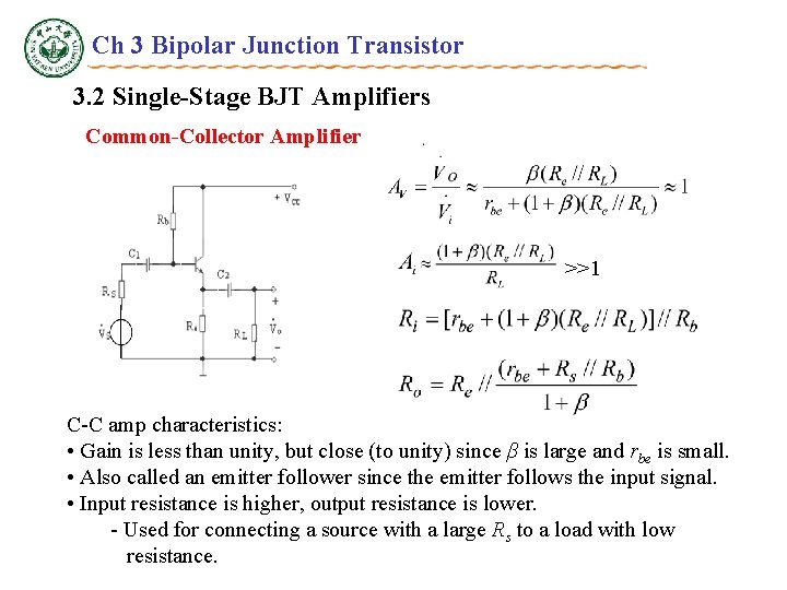 Ch 3 Bipolar Junction Transistor 3. 2 Single-Stage BJT Amplifiers Common-Collector Amplifier >>1 C-C