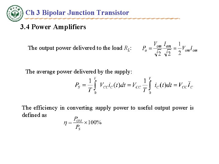 Ch 3 Bipolar Junction Transistor 3. 4 Power Amplifiers The output power delivered to