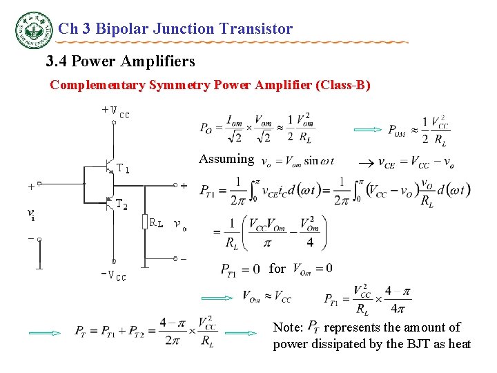 Ch 3 Bipolar Junction Transistor 3. 4 Power Amplifiers Complementary Symmetry Power Amplifier (Class-B)