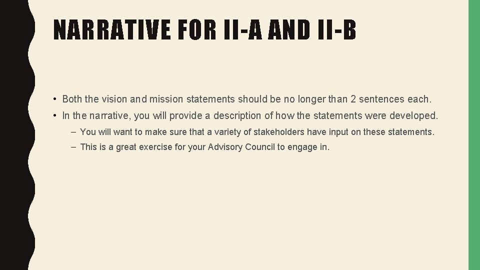 NARRATIVE FOR II-A AND II-B • Both the vision and mission statements should be
