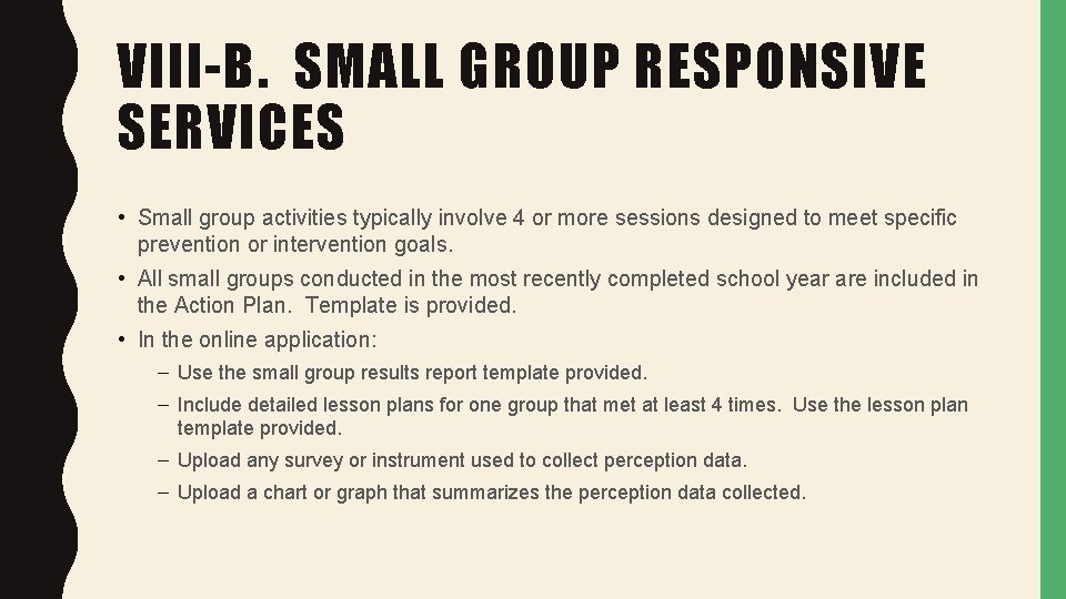 VIII-B. SMALL GROUP RESPONSIVE SERVICES • Small group activities typically involve 4 or more