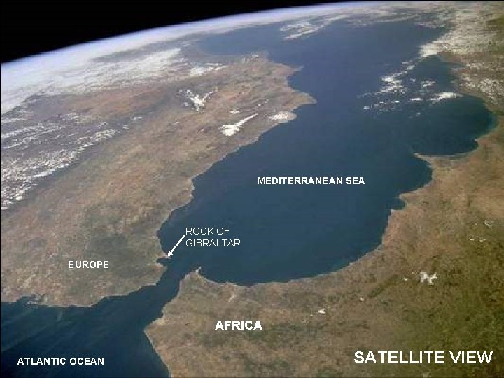 MEDITERRANEAN SEA ROCK OF GIBRALTAR EUROPE AFRICA ATLANTIC OCEAN SATELLITE VIEW 