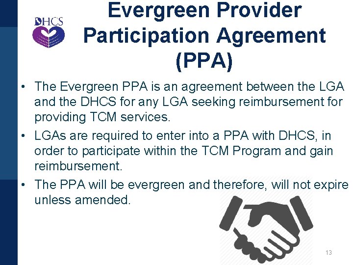 Evergreen Provider Participation Agreement (PPA) • The Evergreen PPA is an agreement between the