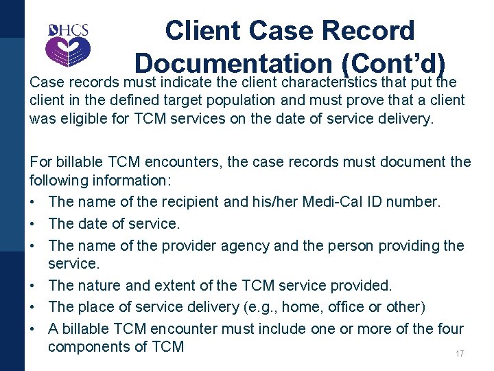 Client Case Record Documentation (Cont’d) Case records must indicate the client characteristics that put