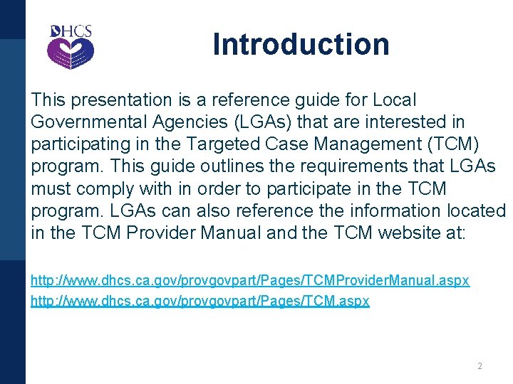 Introduction This presentation is a reference guide for Local Governmental Agencies (LGAs) that are