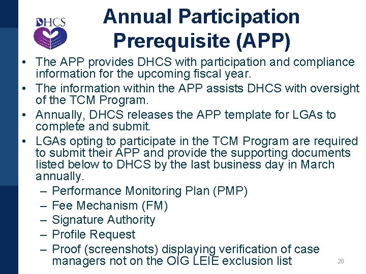 Annual Participation Prerequisite (APP) • The APP provides DHCS with participation and compliance information
