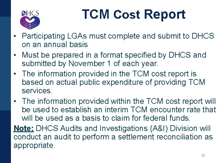 TCM Cost Report • Participating LGAs must complete and submit to DHCS on an