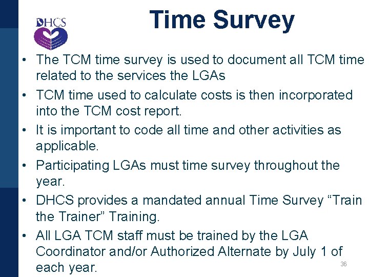 Time Survey • The TCM time survey is used to document all TCM time