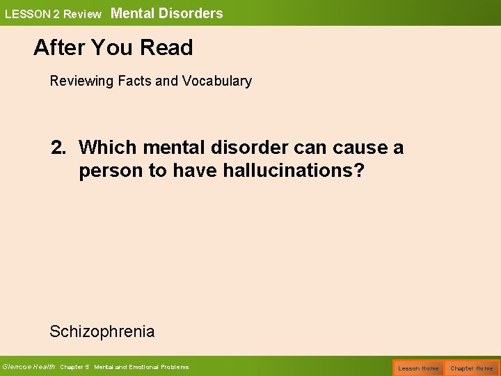 LESSON 2 Review Mental Disorders After You Read Reviewing Facts and Vocabulary 2. Which