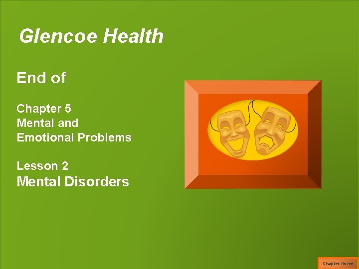 Glencoe Health End of Chapter 5 Mental and Emotional Problems Lesson 2 Mental Disorders