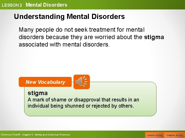 LESSON 2 Mental Disorders Understanding Mental Disorders Many people do not seek treatment for