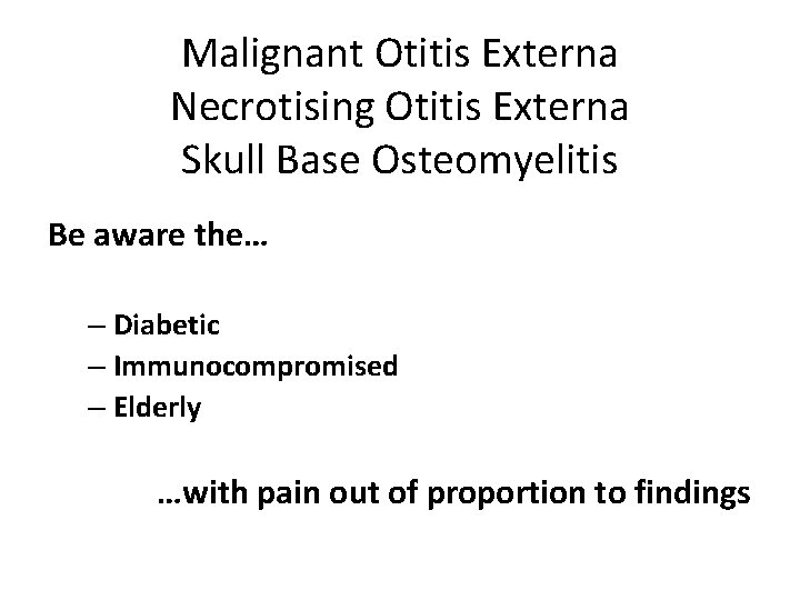 Malignant Otitis Externa Necrotising Otitis Externa Skull Base Osteomyelitis Be aware the… – Diabetic