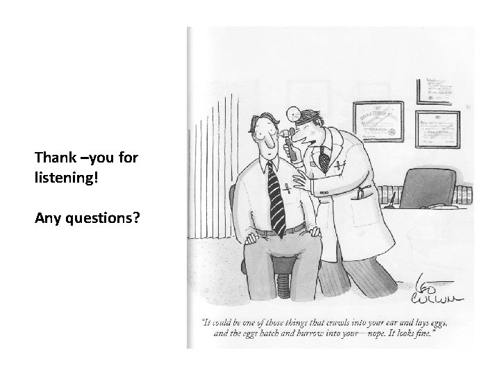 Thank –you for listening! Any questions? 