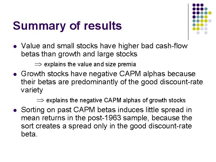 Summary of results l l l Value and small stocks have higher bad cash-flow