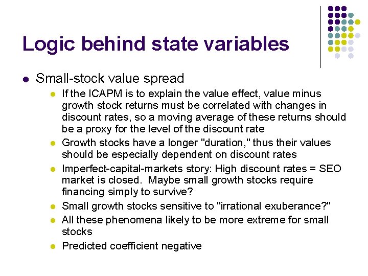 Logic behind state variables l Small-stock value spread l l l If the ICAPM