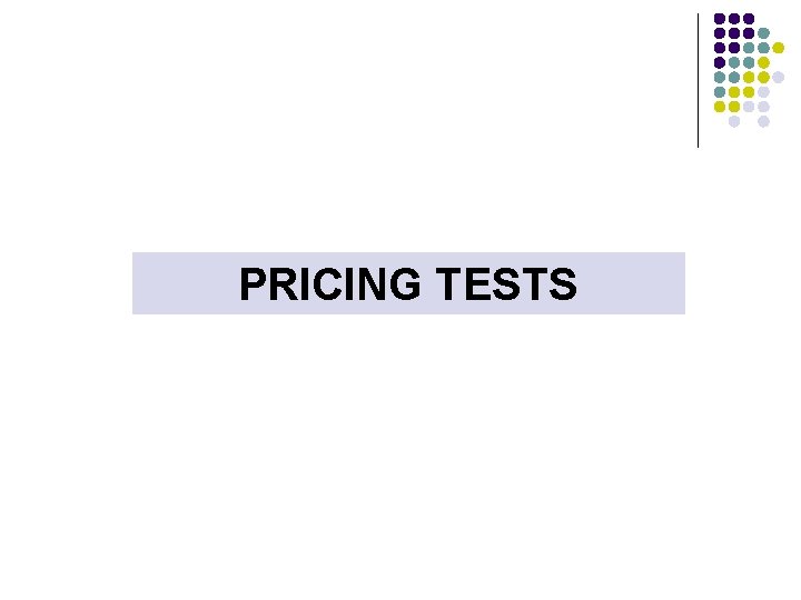 PRICING TESTS 