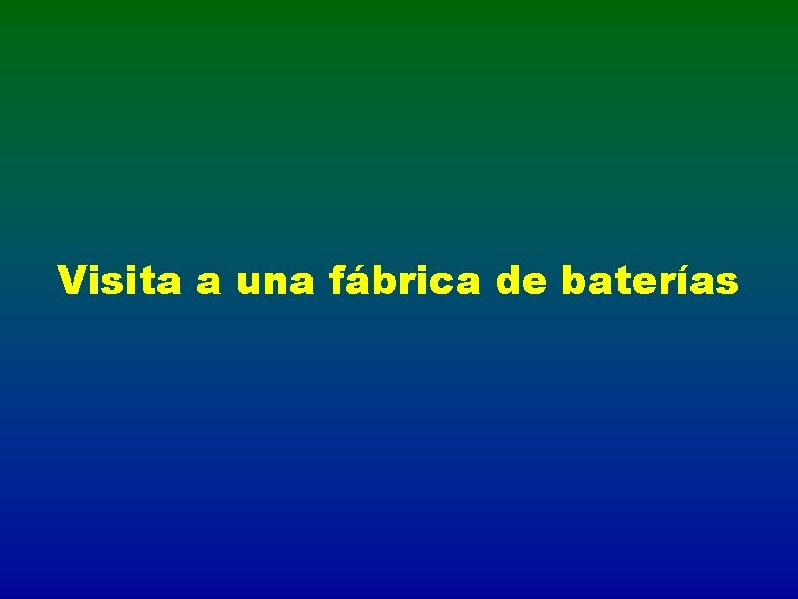 Visita a una fábrica de baterías 