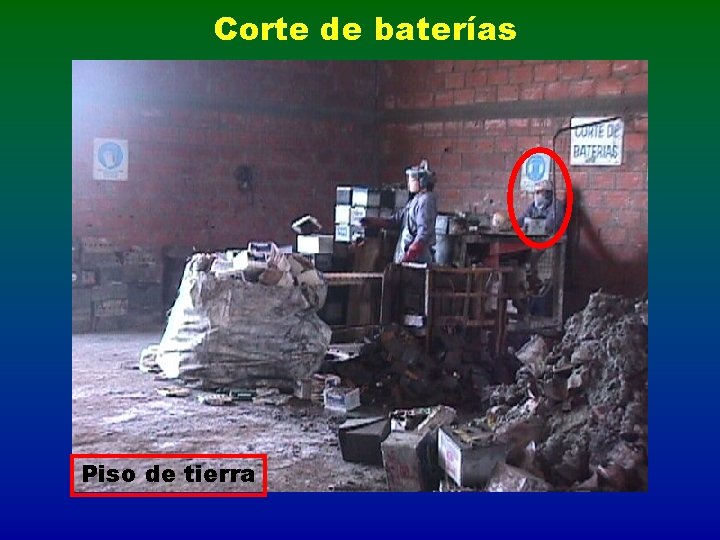 Corte de baterías Piso de tierra 