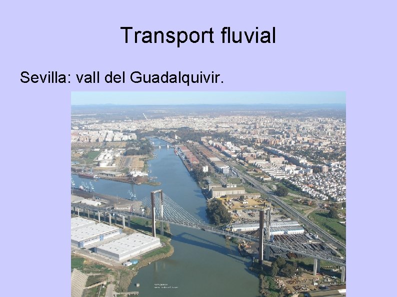 Transport fluvial Sevilla: vall del Guadalquivir. 