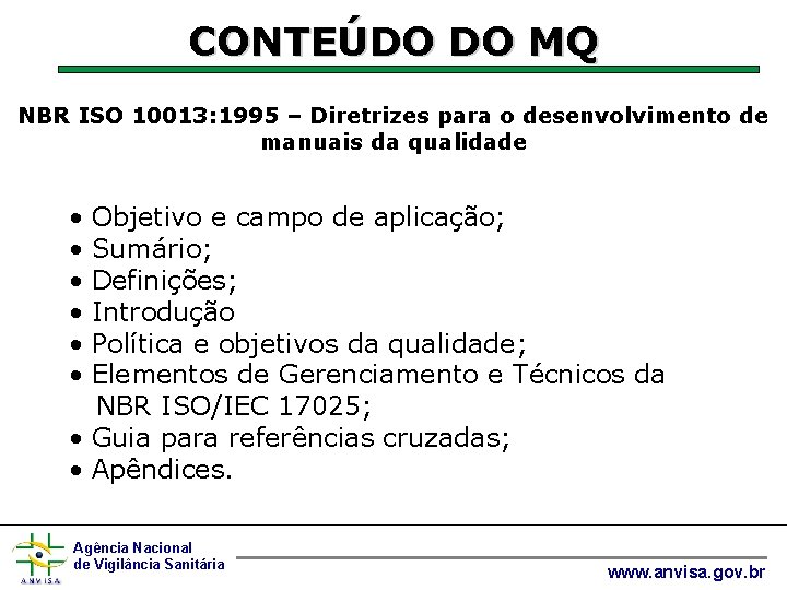 CONTEÚDO DO MQ NBR ISO 10013: 1995 – Diretrizes para o desenvolvimento de manuais