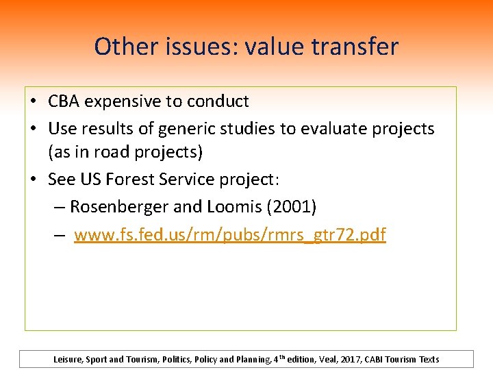 Other issues: value transfer • CBA expensive to conduct • Use results of generic