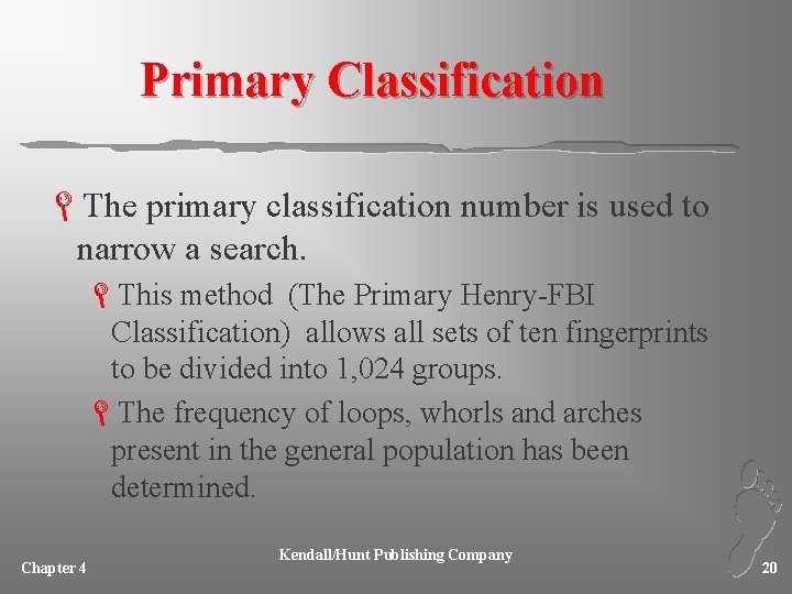 Primary Classification LThe primary classification number is used to narrow a search. LThis method