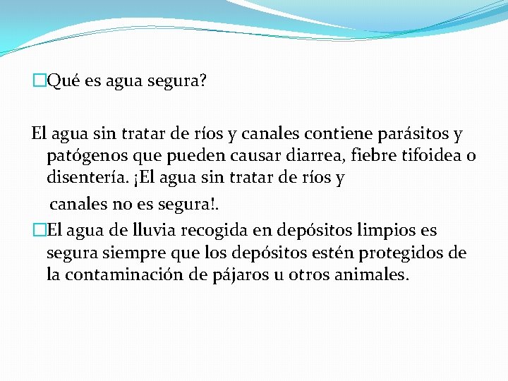 �Qué es agua segura? El agua sin tratar de ríos y canales contiene parásitos