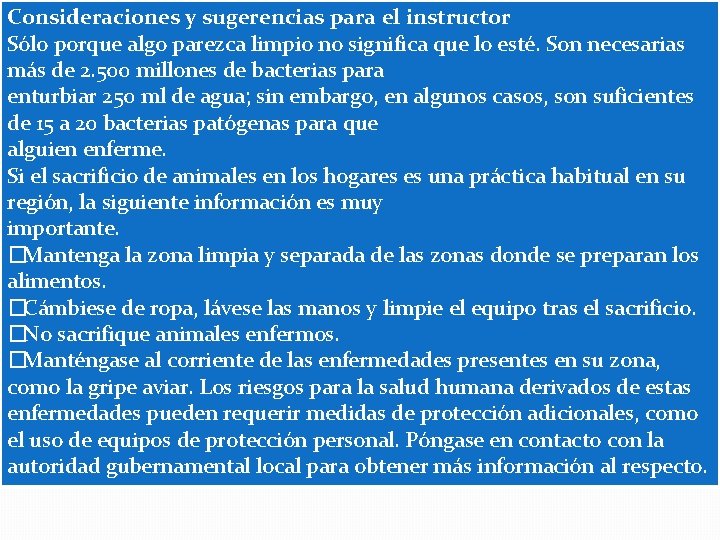 Consideraciones y sugerencias para el instructor Sólo porque algo parezca limpio no significa que
