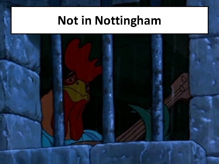 Not in Nottingham 